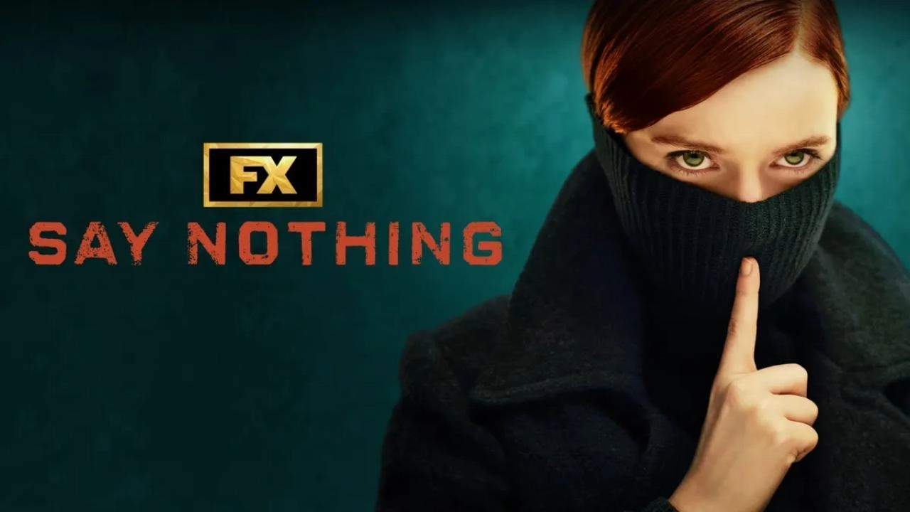 مسلسل Say Nothing الموسم الاول