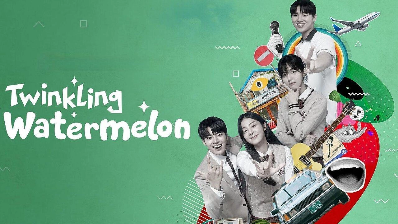 مسلسل Twinkling Watermelon